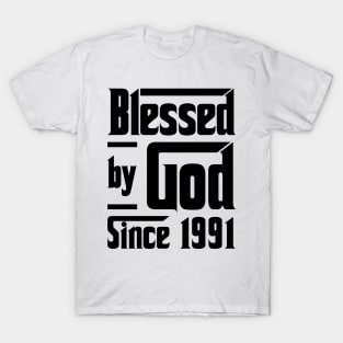 Blessed By God Since 1991 32nd Birthday T-Shirt